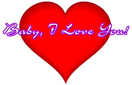 baby i love youuuuuuuuuuuu